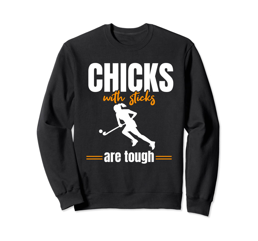Chicks Sticks Are Tough Sports Sweatshirt - Aesthetic Graphic for Adults