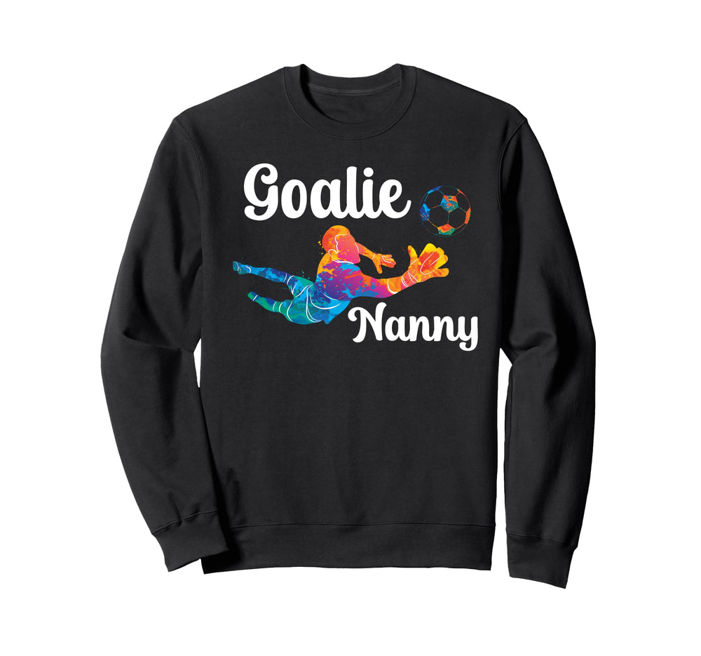 Soccer Goalie Nanny Soccer Keeper Sweatshirt - Aesthetic Graphic Unisex