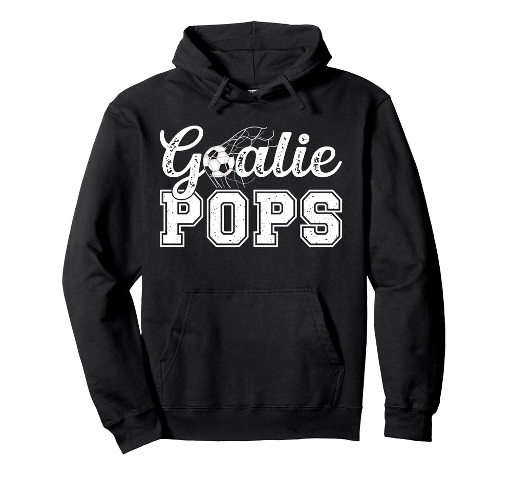 Soccer Goalie Pops Soccer Goalkeeper Hoodie - Fun Novelty Design Unisex