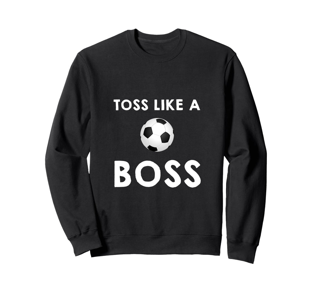 Soccer Toss Like Boss Sports Sweatshirt - Minimalist Print Men Women