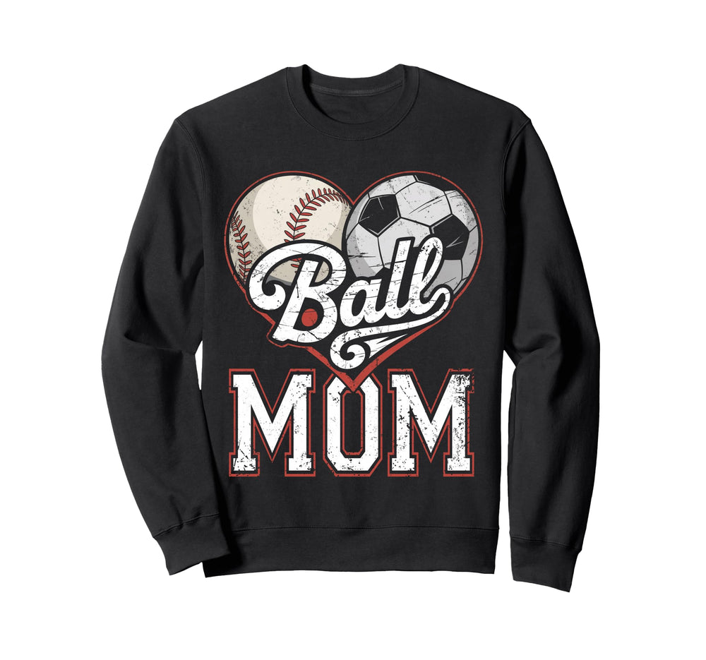 Ball Mom Baseball Soccer Heart Mommy Sweatshirt - Custom Art Print Unisex