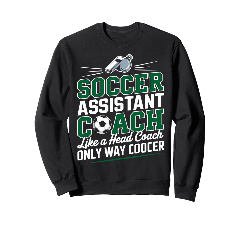 Soccer Assistant Coach Like Head Sweatshirt - Graphic Print for Adults