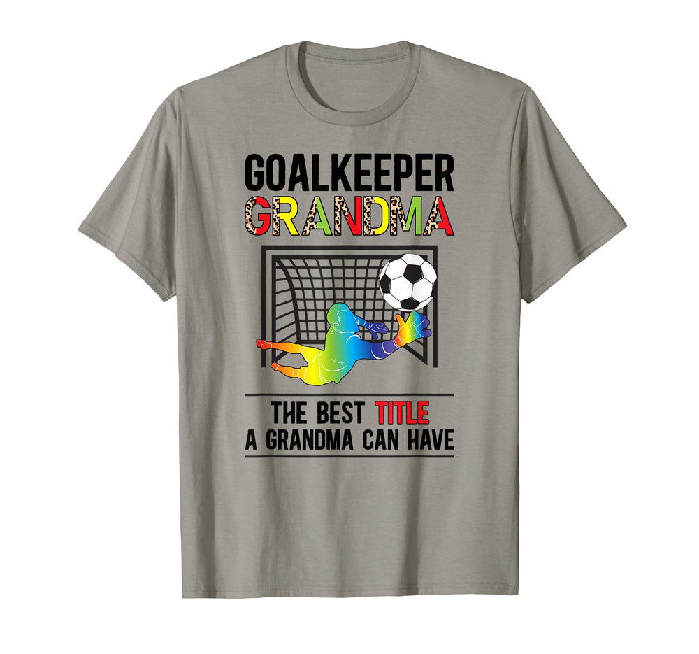 Soccer Goalkeeper Grandma Best Title Soccer T-Shirt - Graphic Print Unisex
