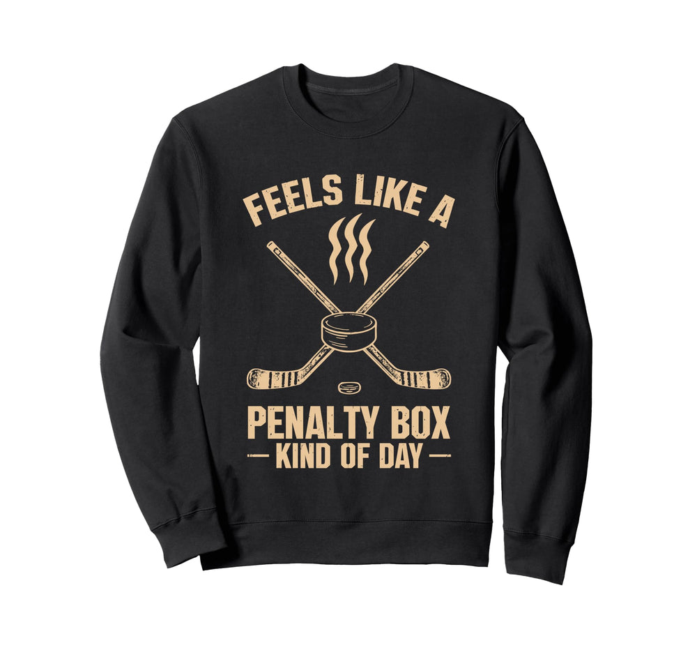 Feels Like Penalty Box Kind Sweatshirt - Casual Everyday Wear for Adults