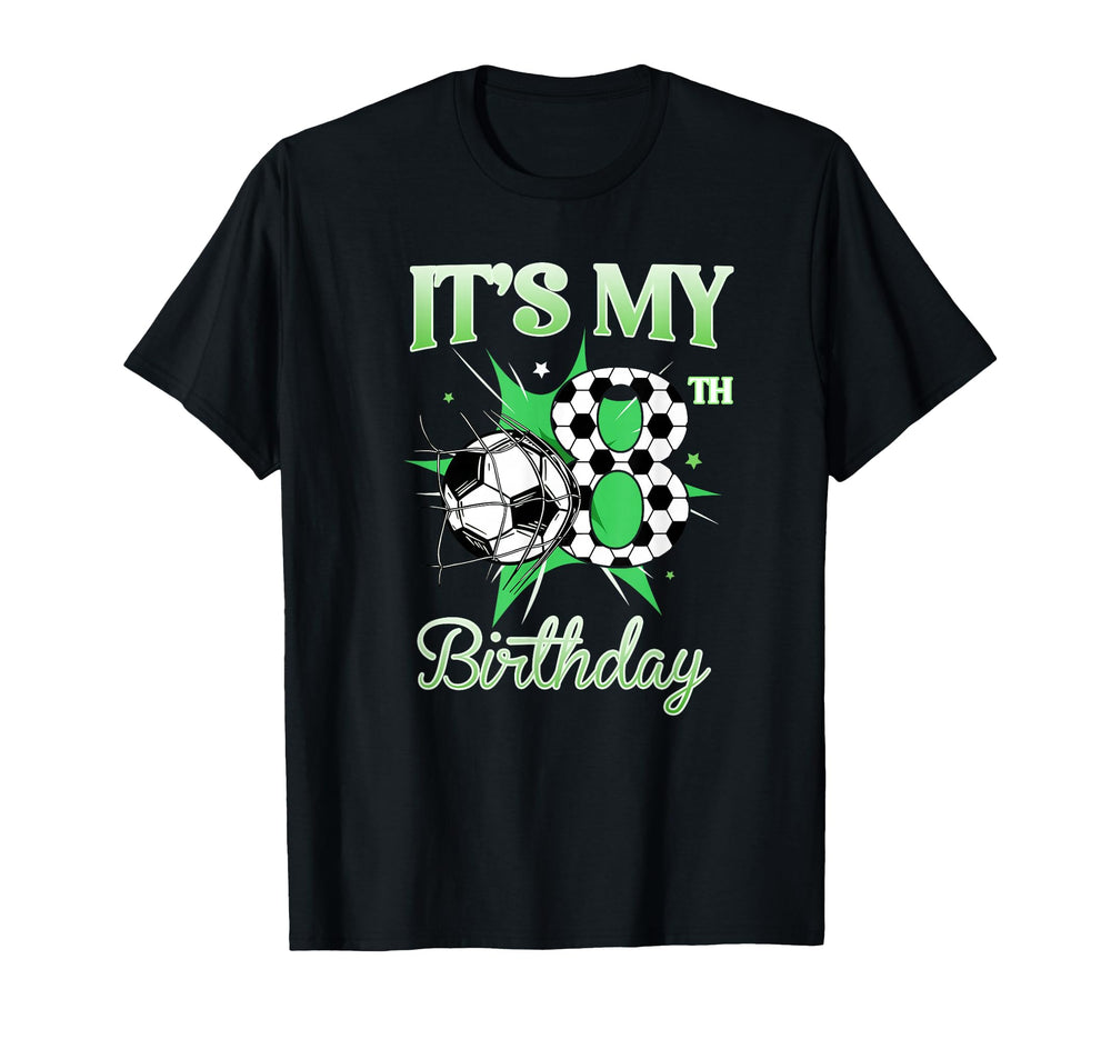 Its My 8Th Birthday Soccer Ball T-Shirt - Casual Everyday Wear for Adults