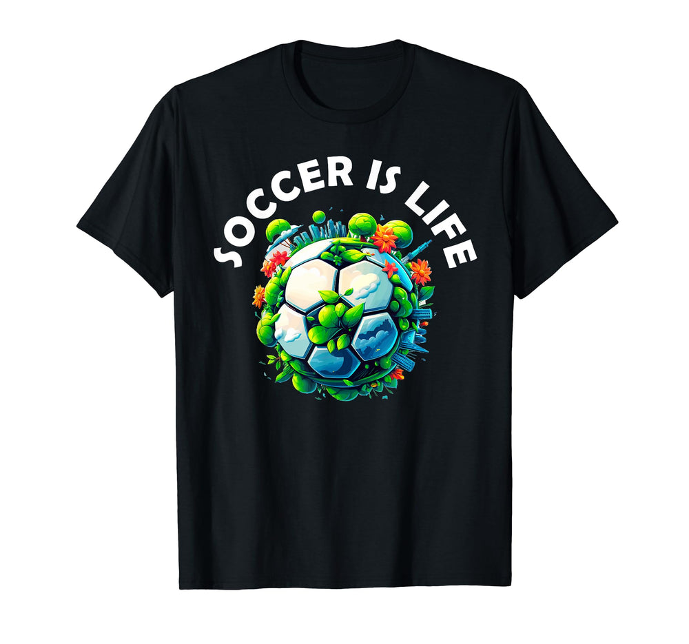 Soccer Is Life T-Shirt - Graphic Print Men Women