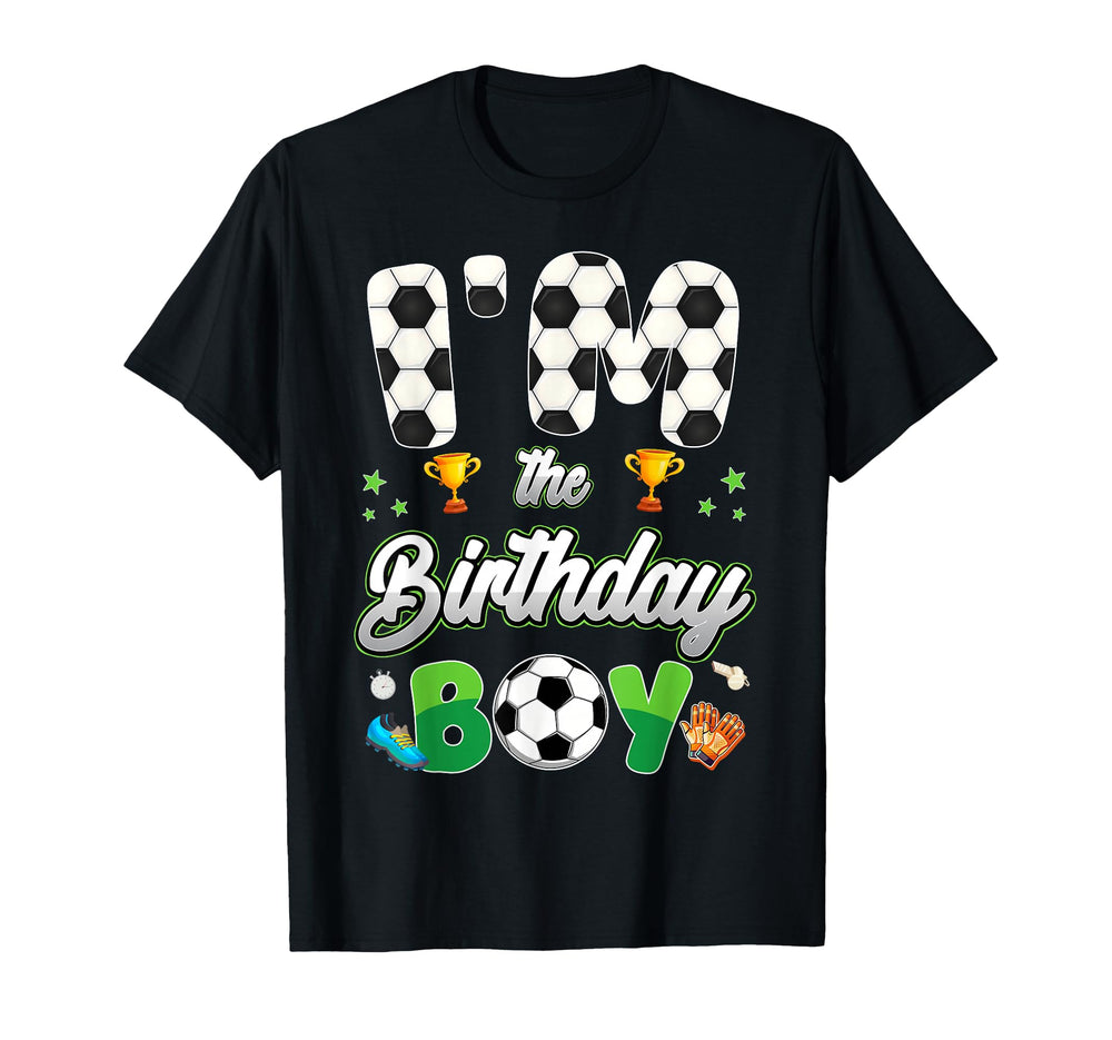 Funny Im Birthday Soccer Theme T-Shirt - Streetwear Style for Adults