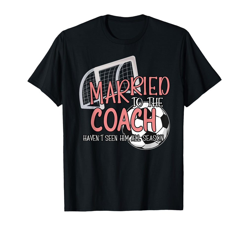 Married To Soccer Coach Wife Soccer T-Shirt - Aesthetic Graphic Unisex