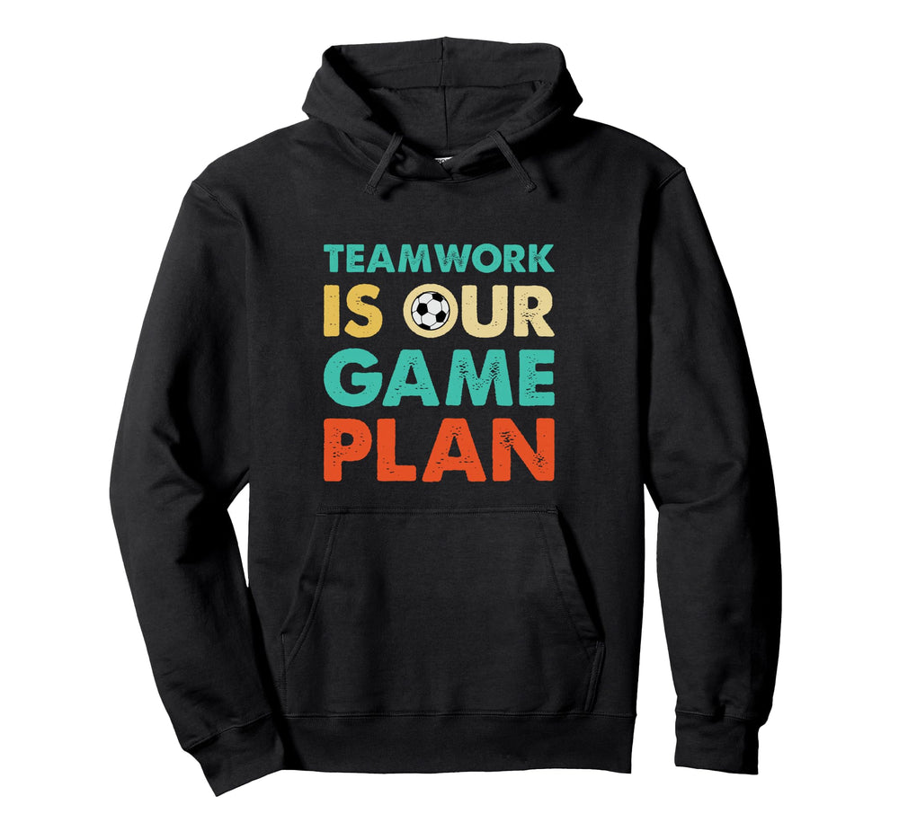 Teamwork Is Our Game Plan Hoodie - Aesthetic Graphic for Adults