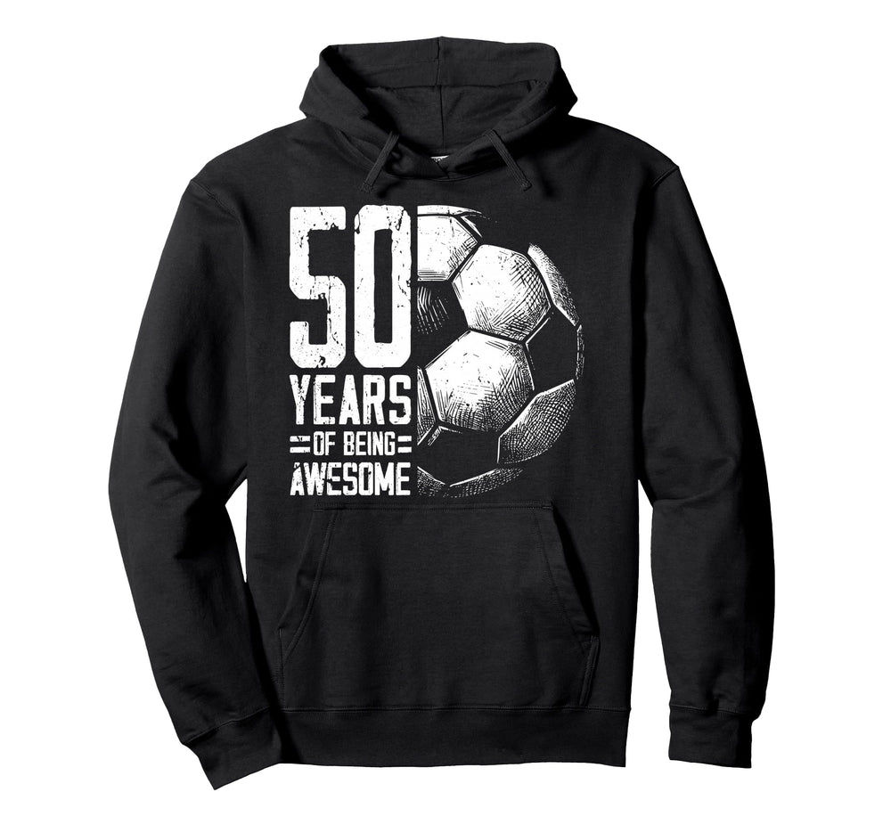 50Th Birthday Soccer Player Football 50 Hoodie - Trendy Graphic Unisex