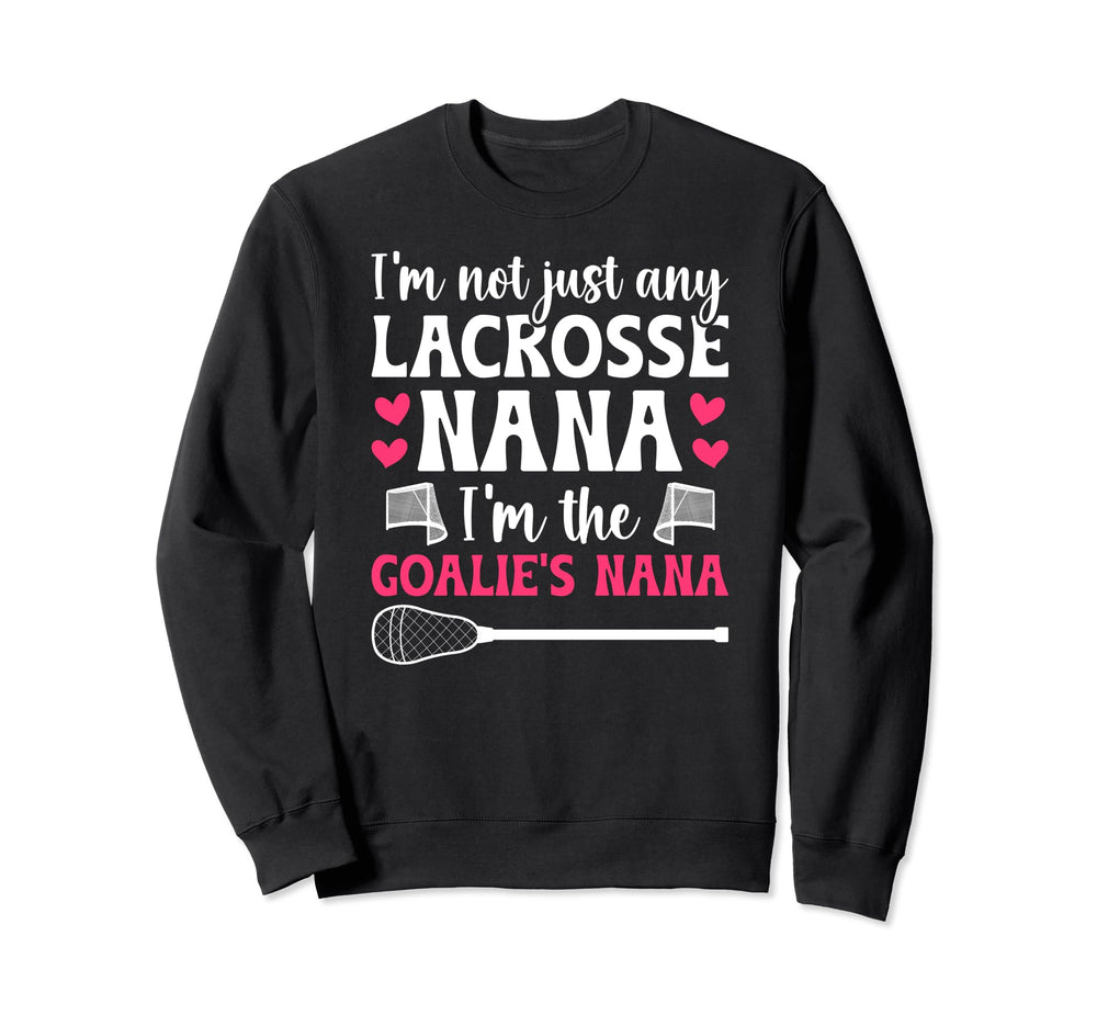 Im Lacrosse Goalie Nana Lacrosse Sweatshirt - Minimalist Print Unisex