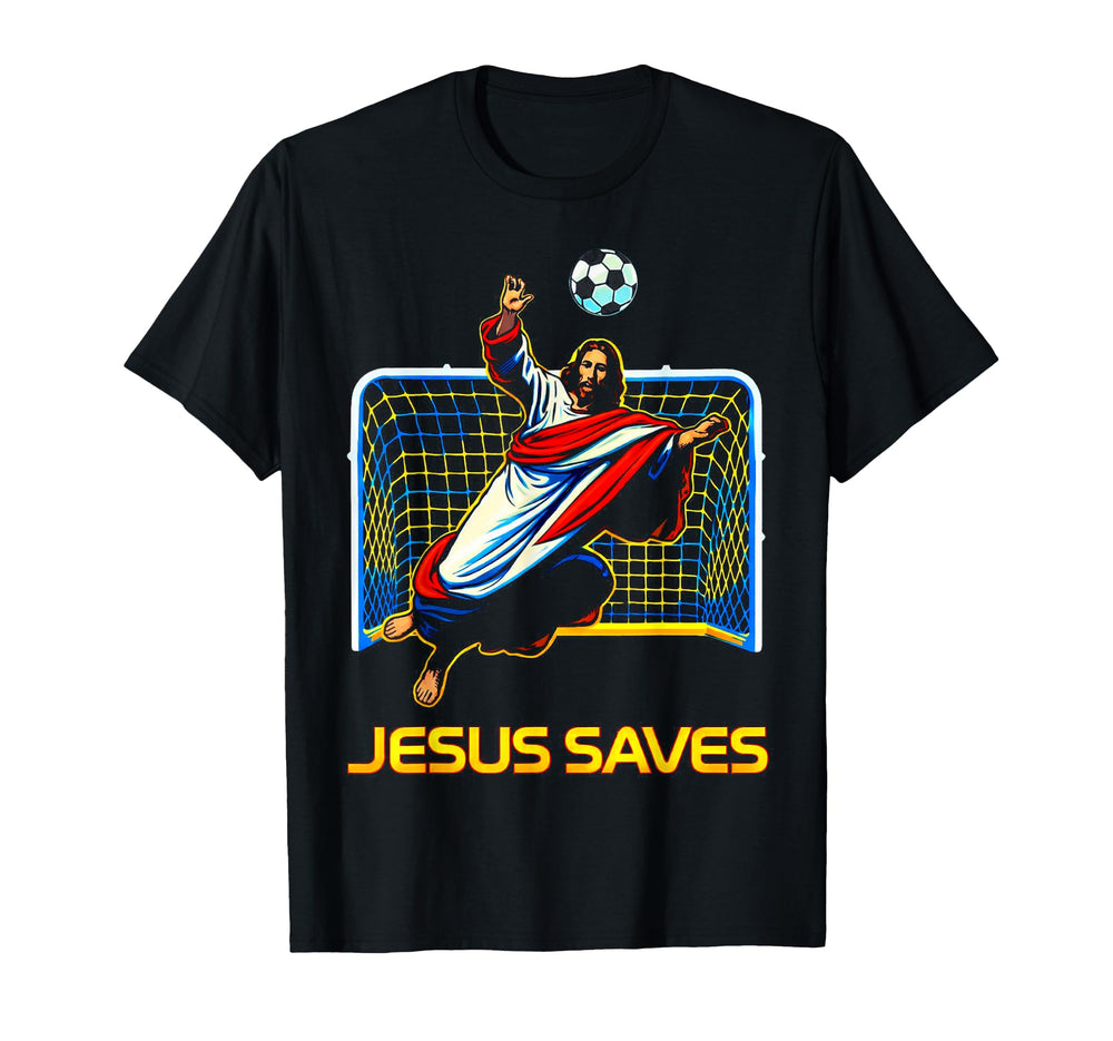 Jesus Saves Soccer Goalie Christian Faith T-Shirt - Novelty Apparel Unisex