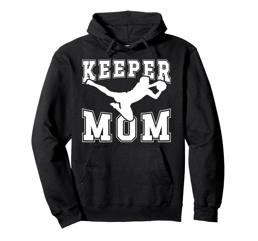 Soccer Keeper Mom Soccer Goalie Hoodie - Fun Novelty Design for Adults
