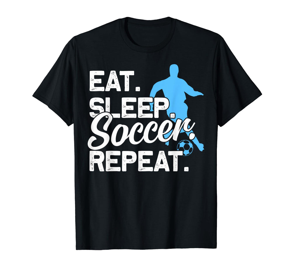 Soccer Fans Eat Sleep Soccer Lovers T-Shirt - Aesthetic Graphic for Adults