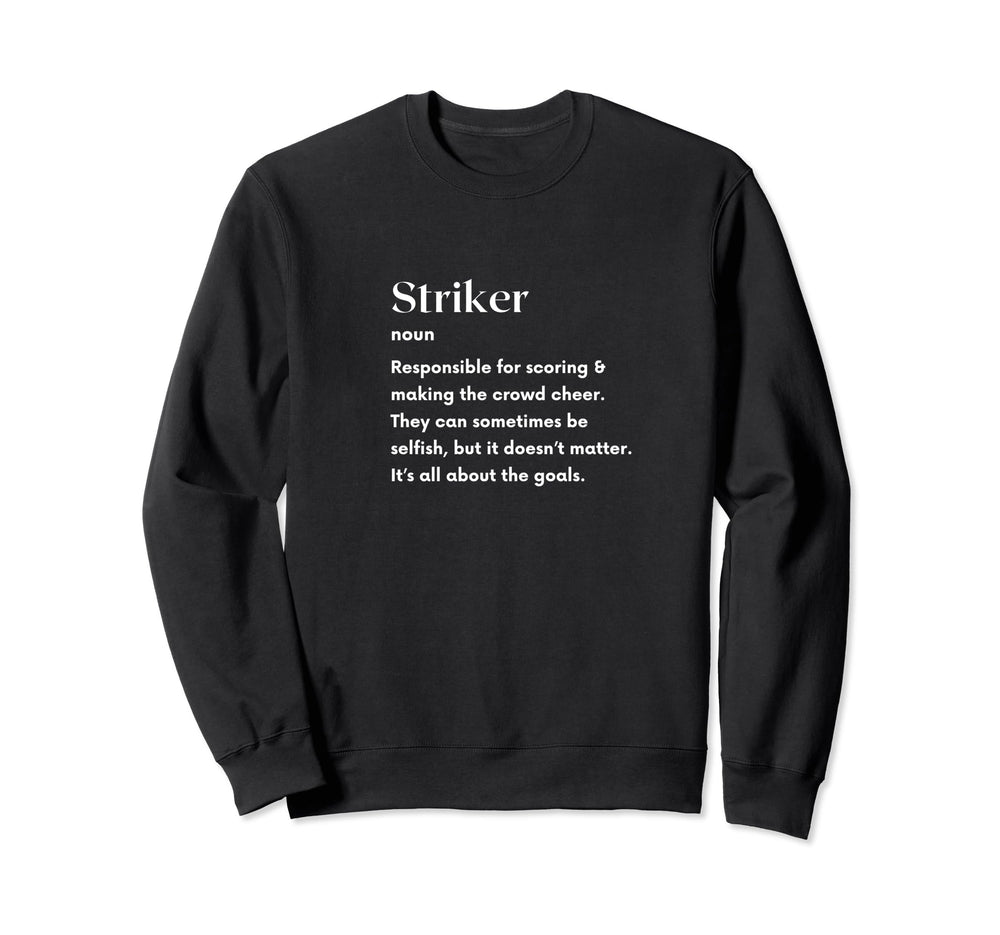 Soccer Striker Definition Futbol Sweatshirt - Trendy Graphic Unisex