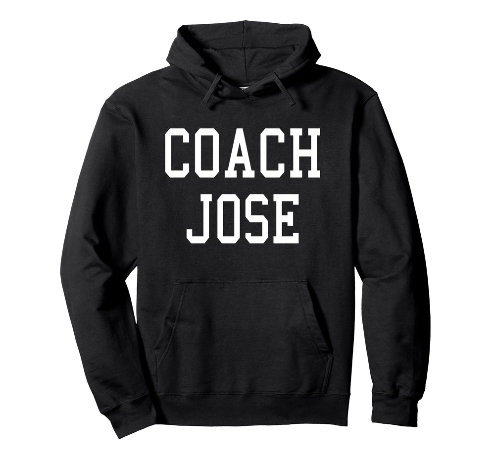 Coach Jose Custom Football Soccer Hoodie - Fun Novelty Design Unisex