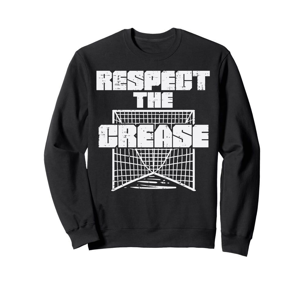 Respect Crease Lacrosse Funny Lax Sweatshirt - Novelty Apparel for Adults