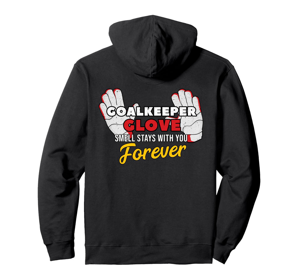 Goalkeeper Glove Stay You Soccer Player Hoodie - Trendy Graphic for Adults