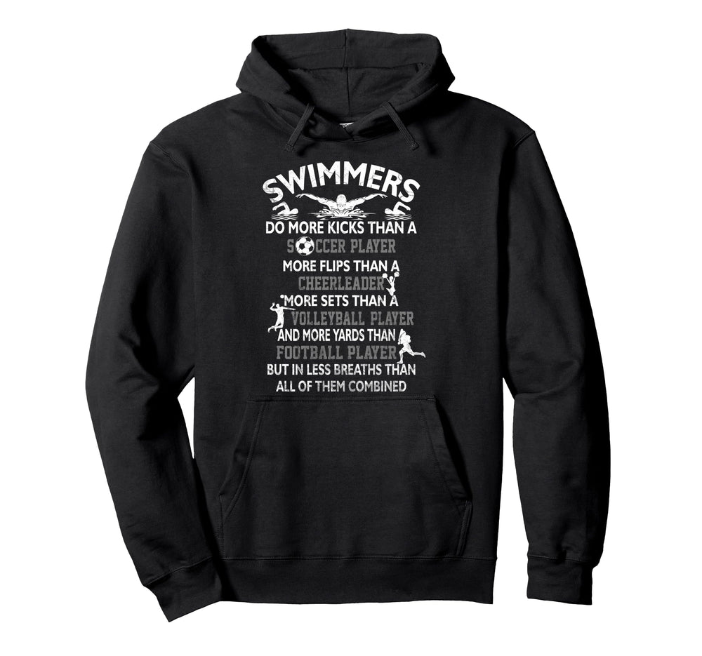 Swimmers Do More Kicks Than Soccer Hoodie - Aesthetic Graphic Men Women