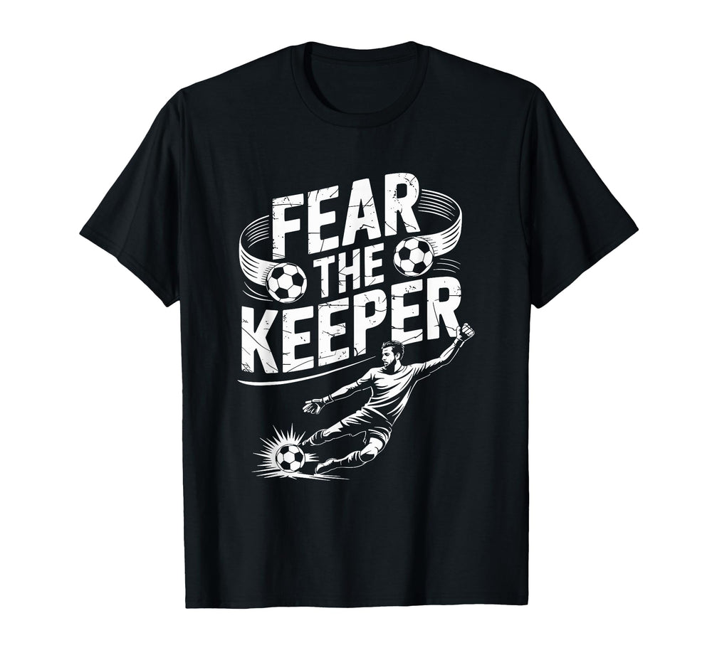 Soccer Player Lover And Coach Team Fear T-Shirt - Novelty Apparel Unisex