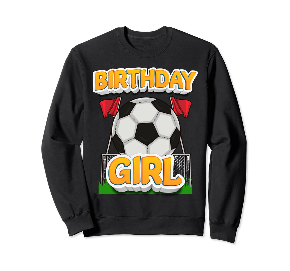 Soccer Birthday Birthday Sweatshirt - Casual Everyday Wear Men Women