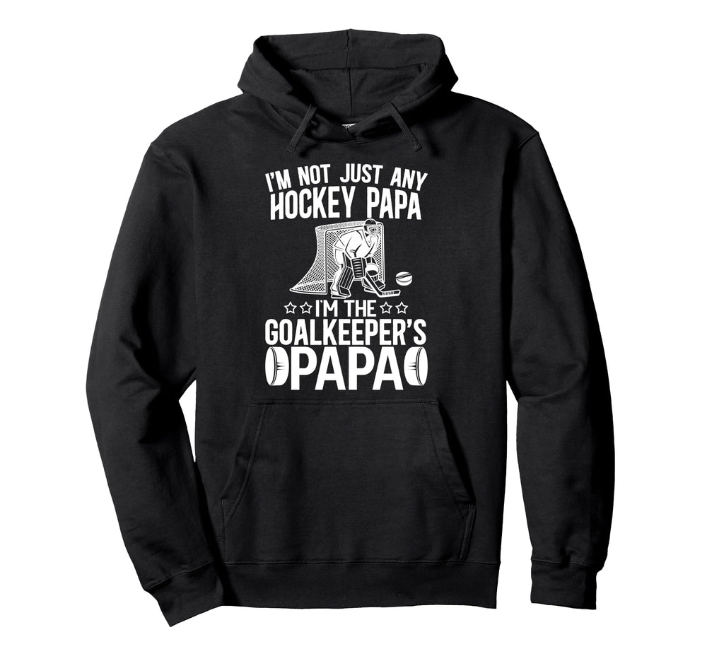 Im Ice Hockey Goalkeeper Papa Ice Hockey Hoodie - Unique Graphic Men Women