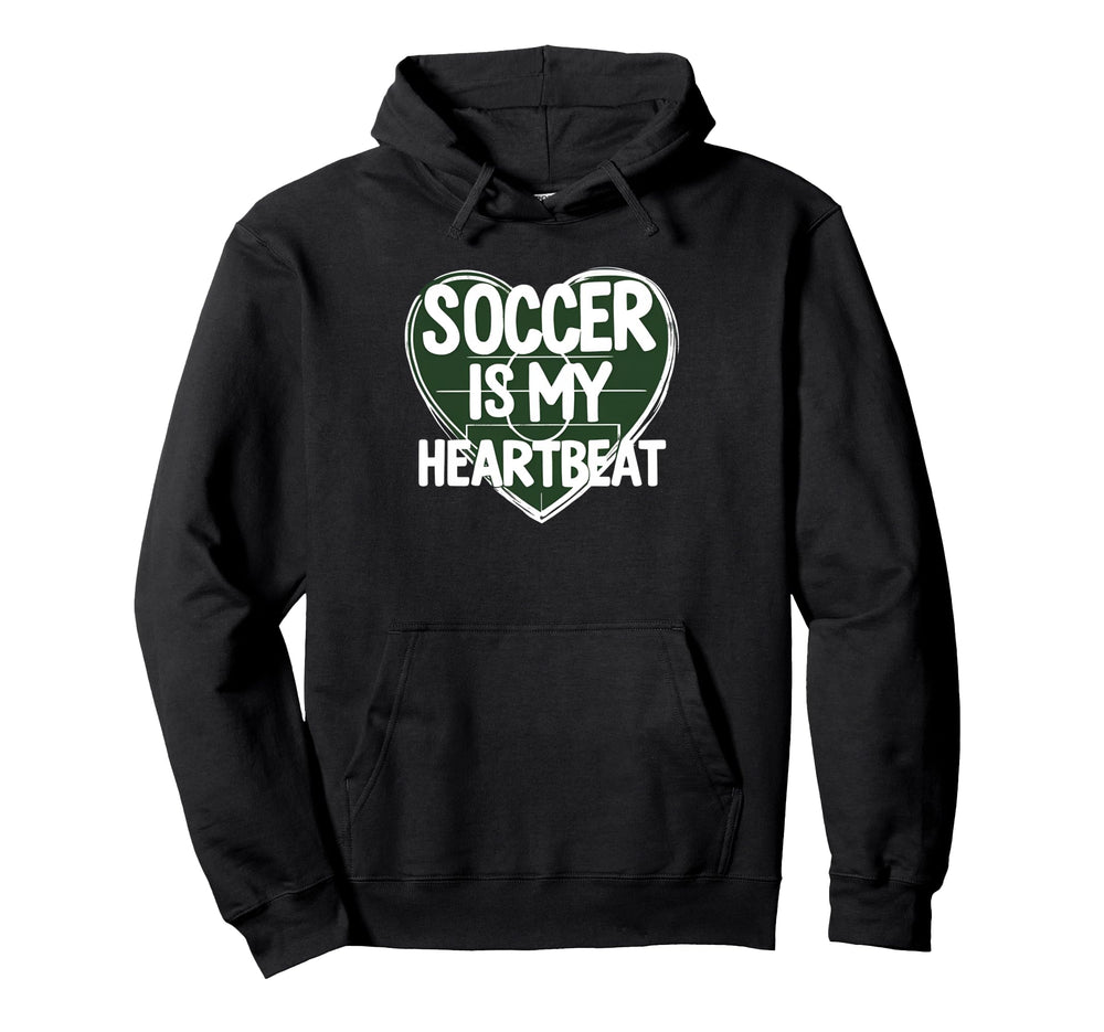 Soccer Is My Heartbeat Funny Soccer Field Hoodie - Novelty Apparel Unisex