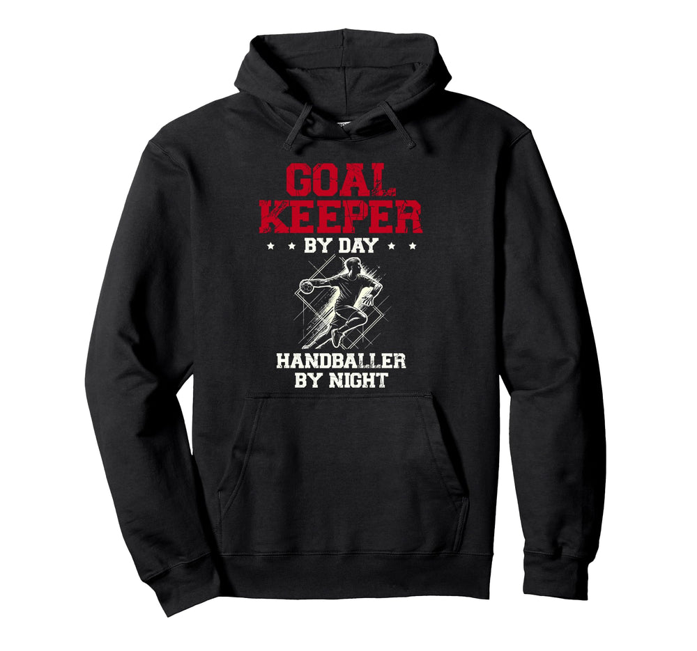 Goalkeeper Day Handballer Night Hoodie - Streetwear Style for Adults
