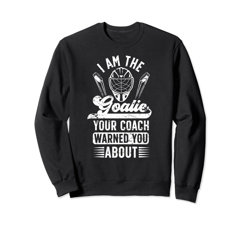 I Am Ice Hockey Goalie Ice Hockey Sweatshirt - Minimalist Print Unisex