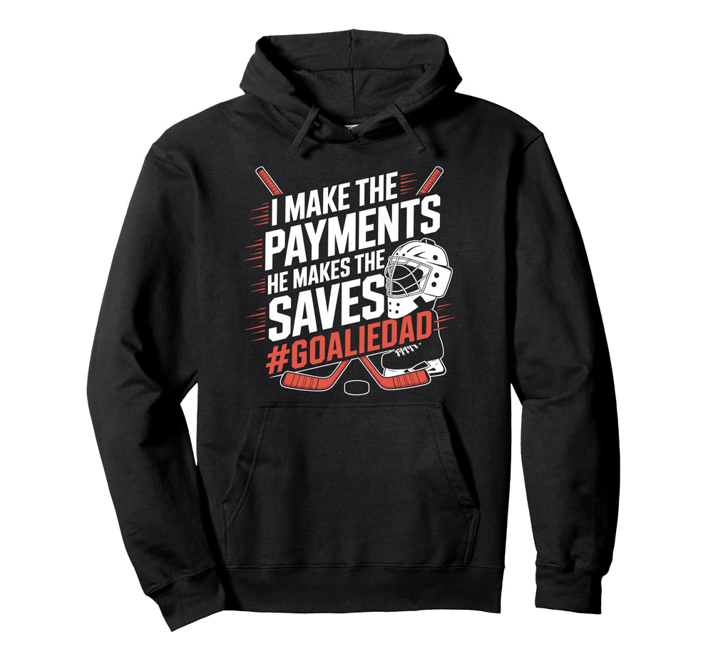Ice Hockey Goalie Dad Gifts Sweatshirt - Novelty Apparel Men Women