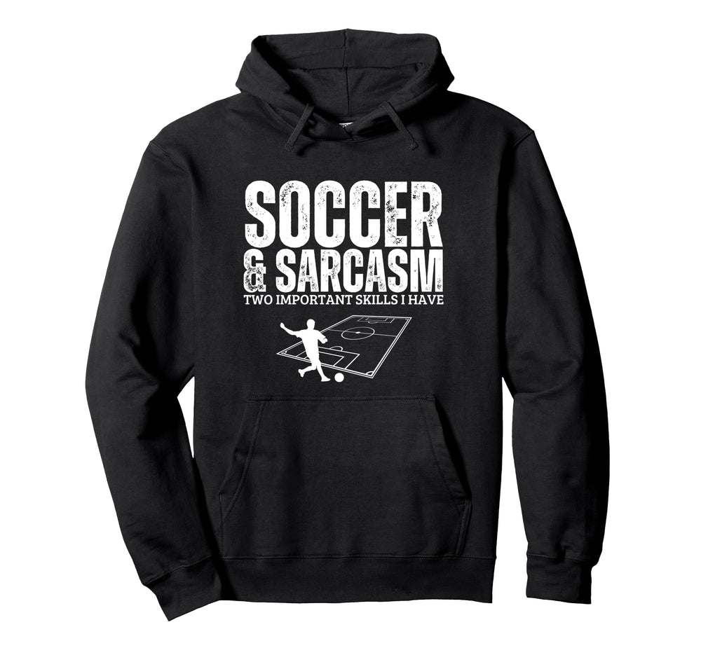 Soccer And Sarcasm Funny Soccer Player Hoodie - Trendy Graphic for Adults
