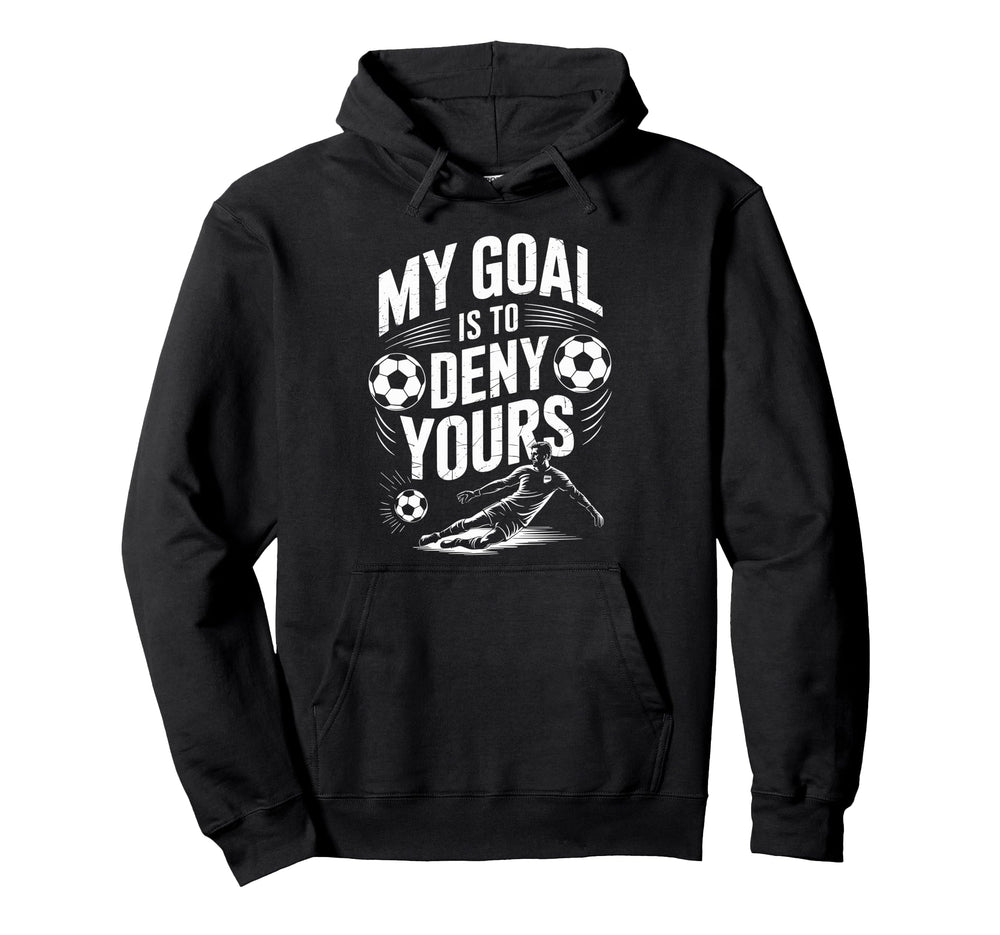 Goal Keeper And Soccer Player Hoodie - Casual Everyday Wear for Adults