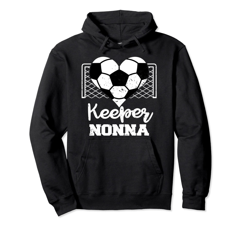 Keeper Nonna Funny Soccer Goalkeeper Hoodie - Unique Graphic Men Women