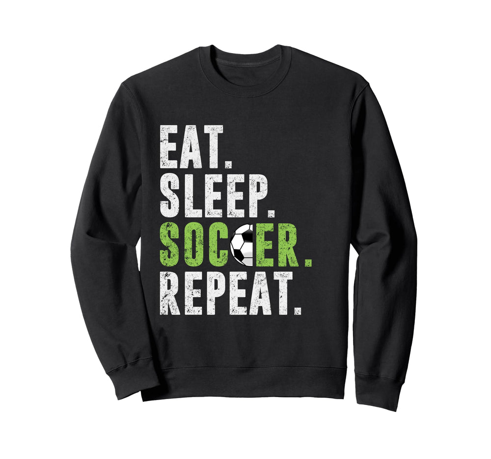 Eat Sleep Soccer Repeat Football Sweatshirt - Streetwear Style for Adults