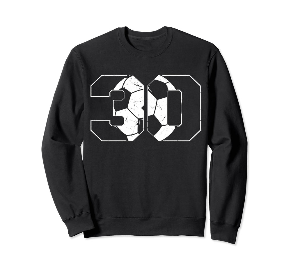 30Th Birthday Soccer Player Football Sweatshirt - Aesthetic Graphic Unisex