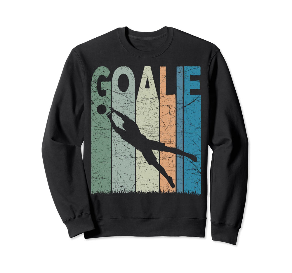 Soccer Goalie Soccer Sweatshirt - Casual Everyday Wear Men Women