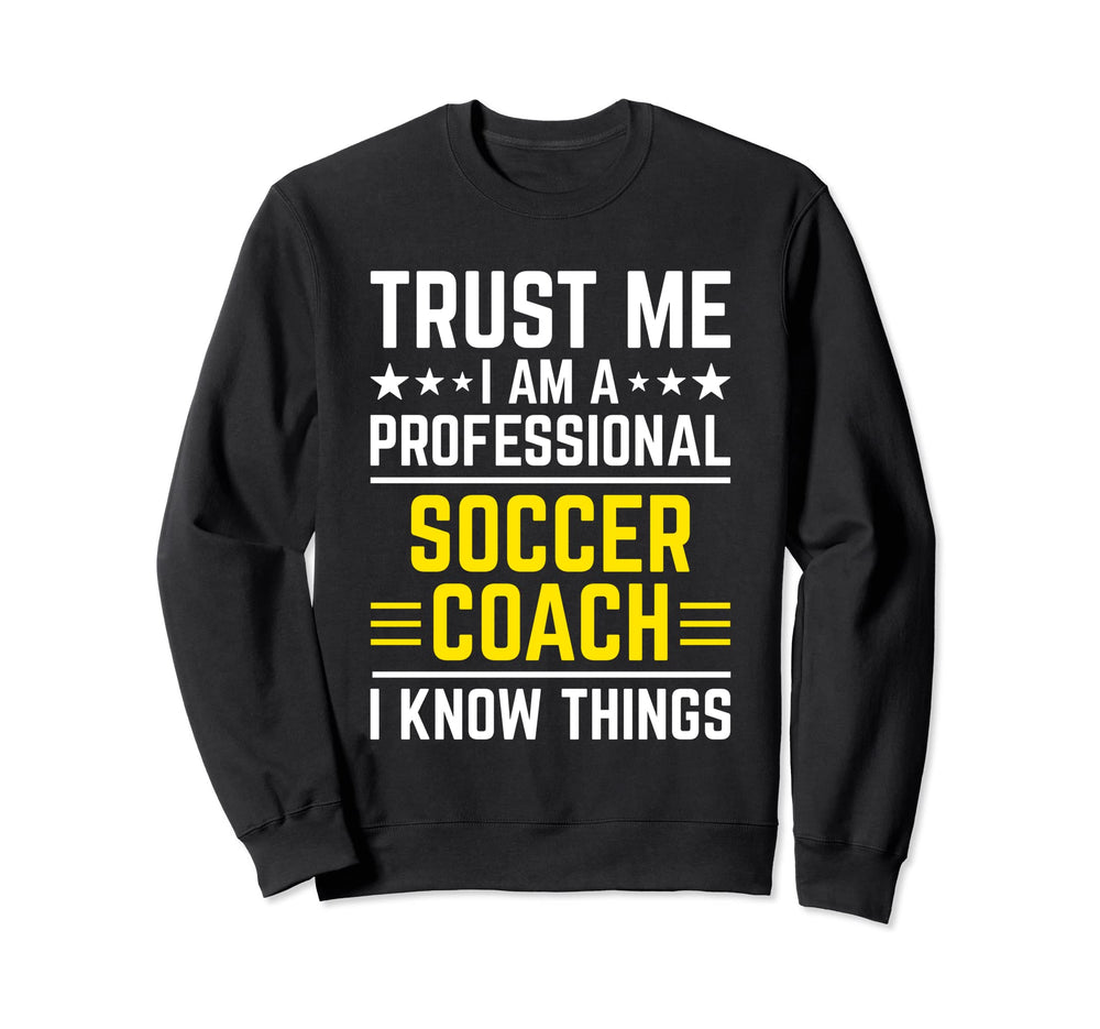 Professional Soccer Coach Funny Sweatshirt - Trendy Graphic for Adults