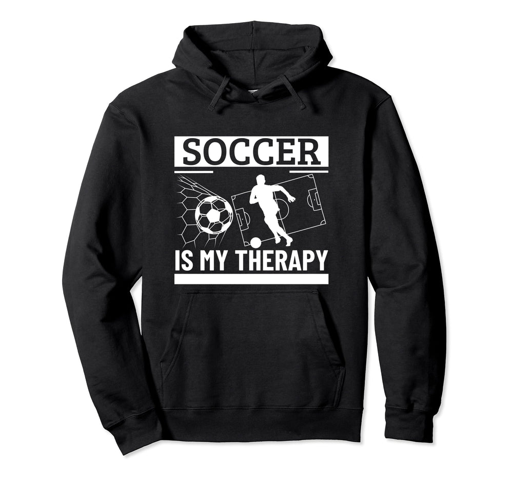 Soccer Is My Therapy Funny Soccer Hoodie - Novelty Apparel for Adults
