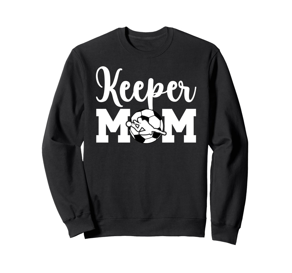 Soccer Keeper Mom Soccer Goalie Sweatshirt - Trendy Graphic Men Women