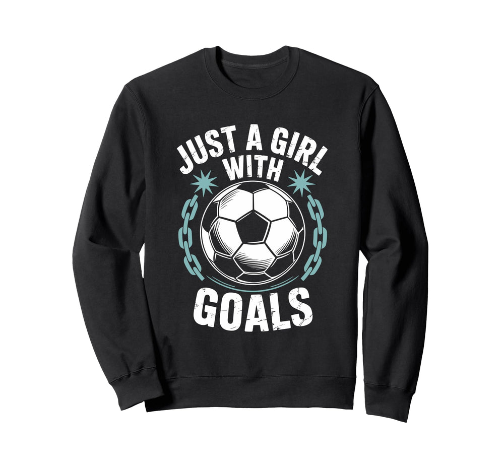 Goal Keeper And Soccer Lover Just Sweatshirt - Aesthetic Graphic Unisex
