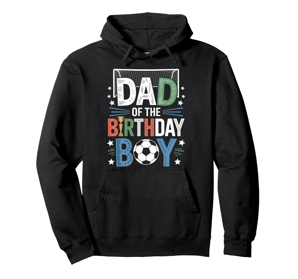 Funny Dad Birthday Soccer Lovers Hoodie - Aesthetic Graphic for Adults