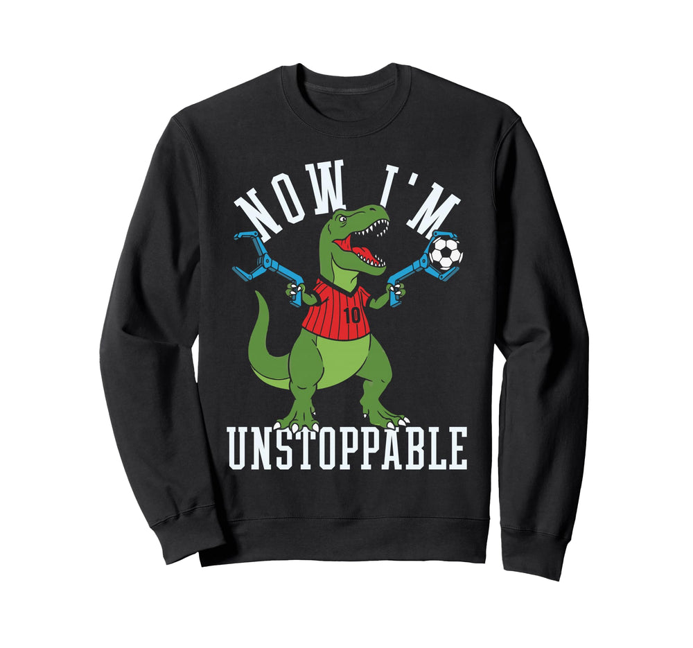 Now Im Unstoppable Funny T Rex Sweatshirt - Minimalist Print for Adults