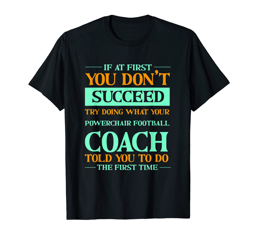 Try Doing What Your Powerchair T-Shirt - Minimalist Print for Adults