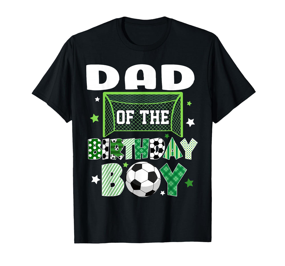 Dad Birthday Soccer Family Lover T-Shirt - Novelty Apparel for Adults