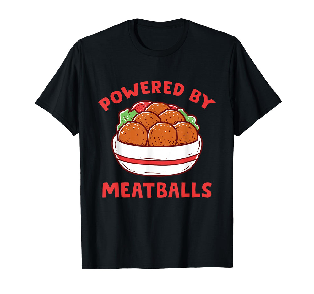 Powered Meatballs Food Italy T-Shirt - Custom Art Print Unisex