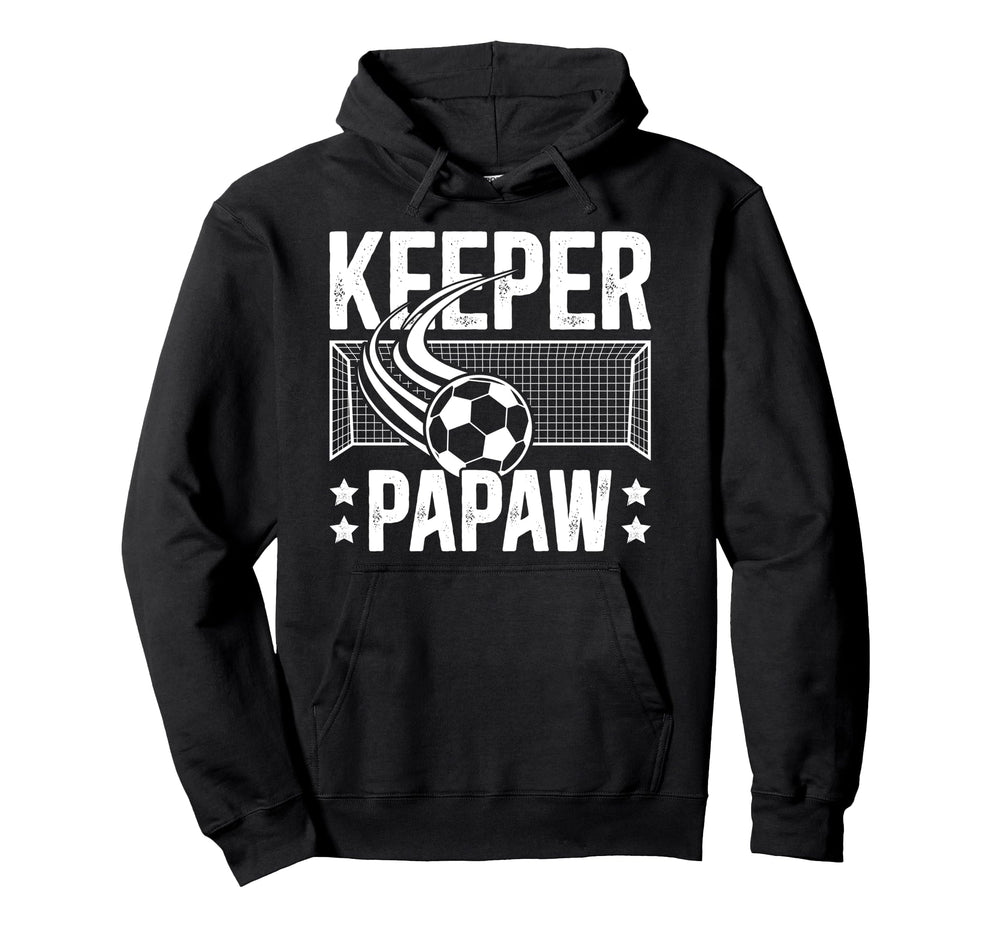 Soccer Keeper Papaw Soccer Goalie Hoodie - Casual Everyday Wear Unisex