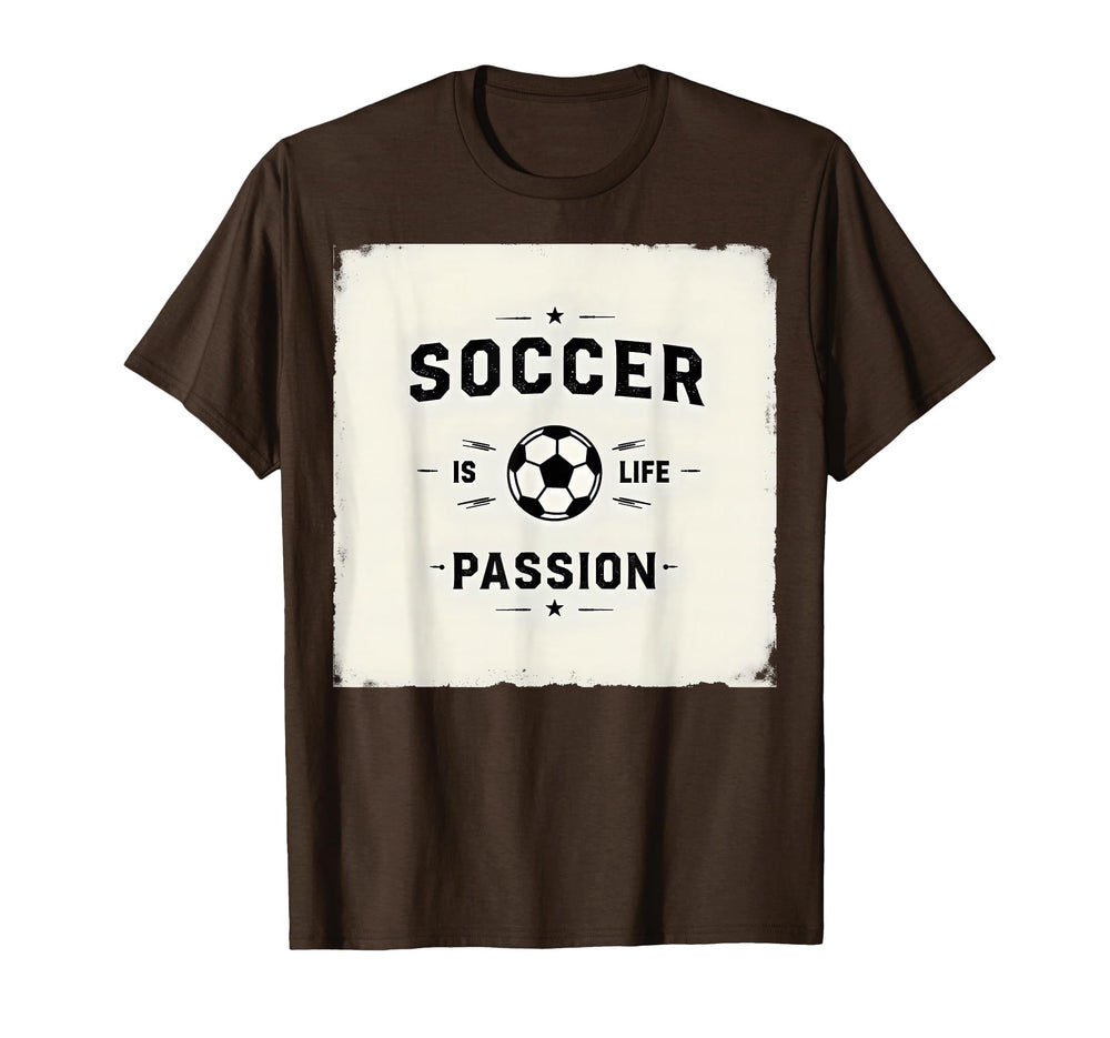 Soccer Is Life Passion Sport T-Shirt - Aesthetic Graphic Men Women
