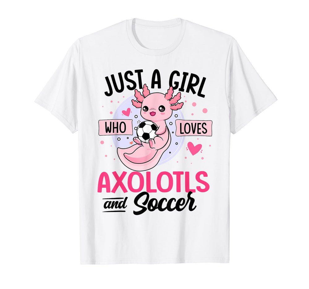 Just Who Loves Axolotls And T-Shirt - Casual Everyday Wear for Adults