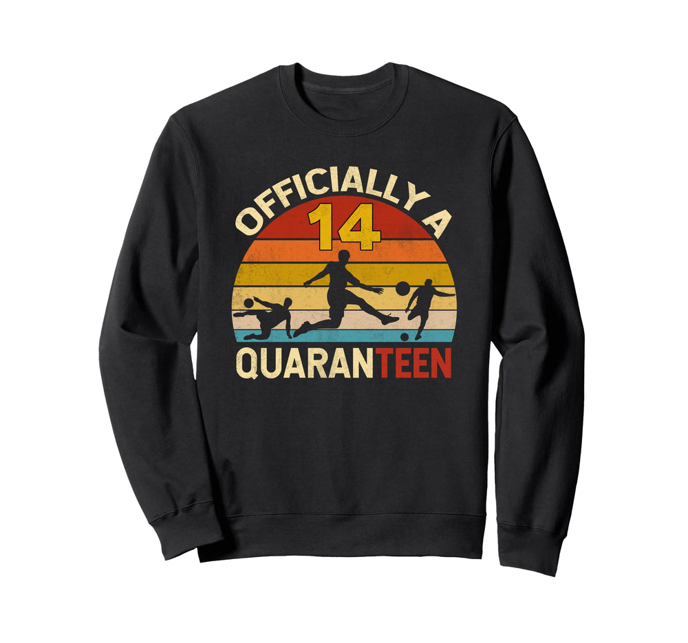 Officially Quaranteen 14Th Birthday Sweatshirt - Trendy Graphic Men Women