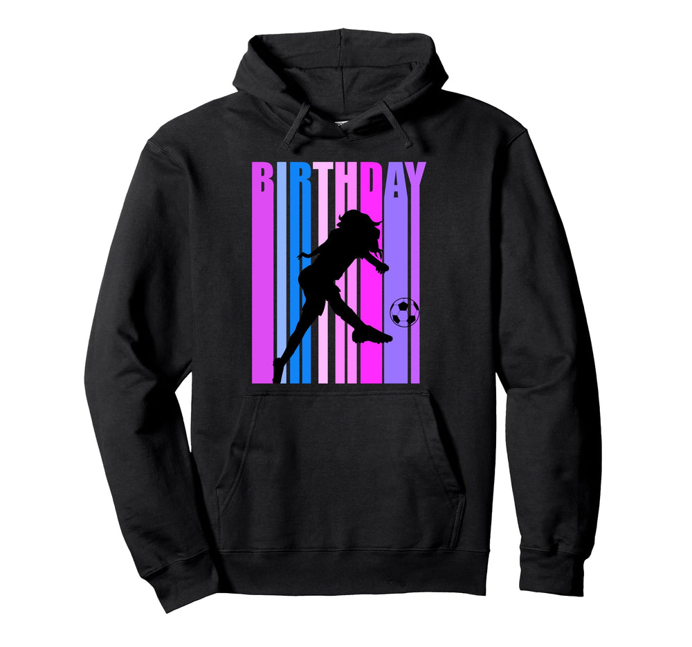 Sport Soccer Birthday Goals Score Plays Hoodie - Aesthetic Graphic Unisex